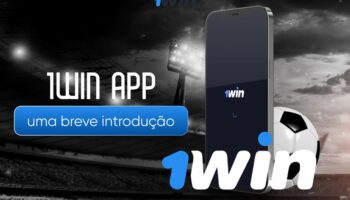 Avaliação do 1Win app: vale a pena utilizar o app 1Win Brasil?