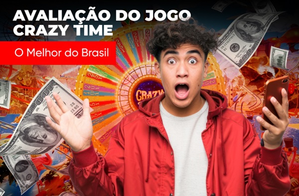 Avaliação Crazy Time: O Jogo Mais Emocionante no Brasil